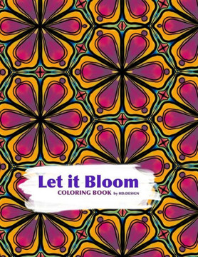 Let it Bloom: Coloring book