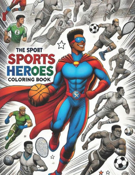 The Sports Heroes Coloring Book