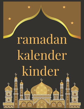 ramadan kalender kinder: Ramadan kalender und planer, Ramadan planer 2021, Ramadan kalender.
