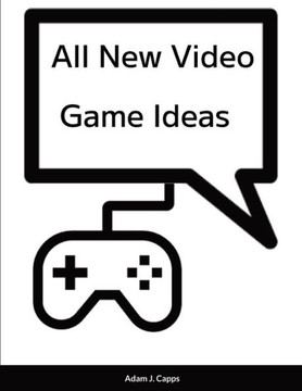 All New Video Game Ideas