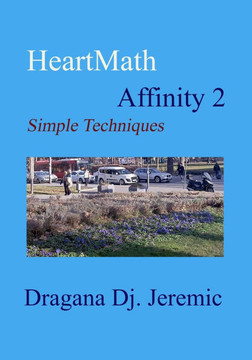 HeartMath Affinity 2: Simple Techniques HeartMath Affinity 2: Simple Techniques