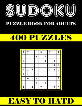 Sudoku Puzzle Book For Adults: 400 Puzzles Easy to Hard
