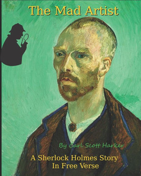 The Mad Artist: A Sherlock Holmes Story in Free Verse