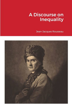 A Discourse On Inequality A Discourse On Inequality