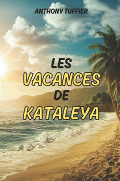 Les vacances de Kataleya