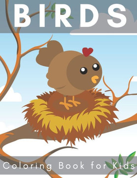 Birds Coloring Book for Kids.: Fantastic Drawings for Children of All Ages!