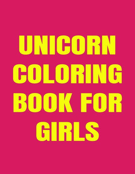 53 Unicorn Coloring Pages for Girls: HAVE FUN PAINTING UNICORNS 8.5x11