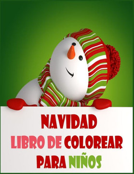 Navidad Libro de colorear para niños: Navidad de la diversión los niños Libro para colorear, para niños y niñas, 4-8 años, 50 hermosas páginas a color