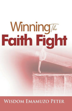 Winning the Faith Fight