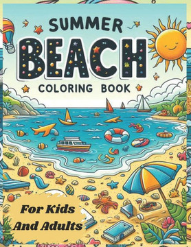 summer beach coloring book for kids and adults: 50 Simple A Beach Summer Adventure vacation