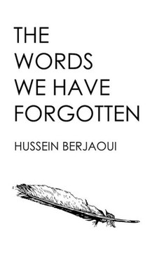The Words We Have Forgotten The Words We Have Forgotten