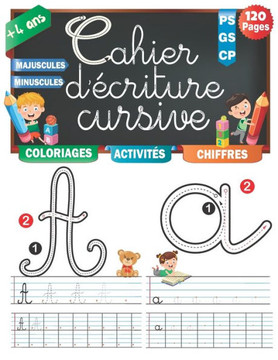 Cahier d'Ecriture Cursive: Apprendre à Former des lettres Cursives, Cahier d'écriture et d'activité Pour CP, Maternelle, Petite Section et Grande