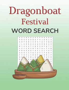 Dragonboat Festival Word Search: Large Print Puzzle Book for Duan Wu Jie with Solutions Included - Large Print