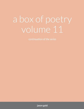 A Box Of Poetry Volume 11 A Box Of Poetry Volume 11