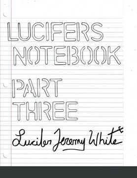 Lucifer's Notebook: Part Three