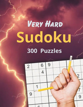 Very Hard Sudoku: 300 very complicated Puzzles with answers