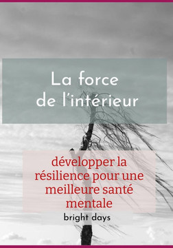 La force de l'intérieur: développer la résilience pour une meilleure santé mentale