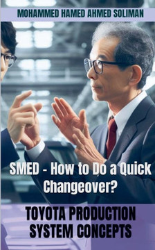 SMED - How to Do a Quick Changeover? SMED - How to Do a Quick Changeover?