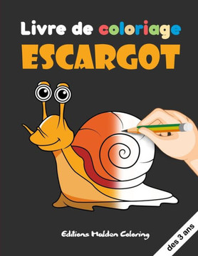 Livre de coloriage Escargot: Cahier de coloriage pour enfant escargot - 30 gros dessins escargots mignons à colorier - Grand Format
