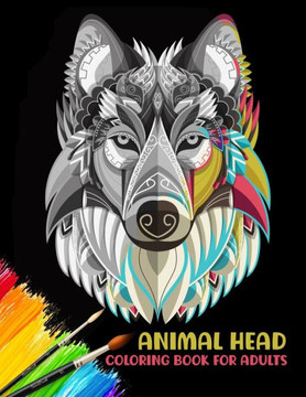 Animal head coloring book for adults: 50 stress relieving coloring page
