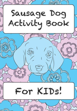 Sausage Dog Activity Book For KIDs!