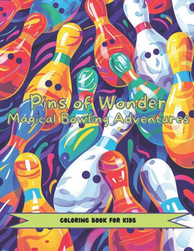 Pins of Wonder: Magical Bowling Adventures