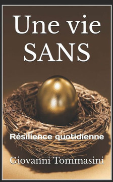 Une vie SANS: Résilience quotidienne