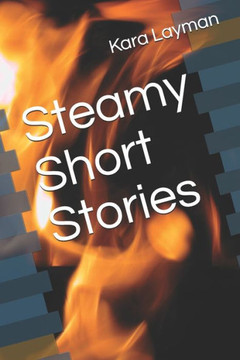 Steamy Short Stories Steamy Short Stories