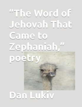 ""The Word of Jehovah That Came to Zephaniah,"" poetry