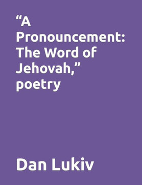 ""A Pronouncement: The Word of Jehovah,"" poetry