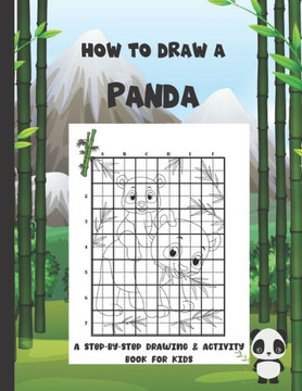 How To Draw A Panda: A Step-By-Step Drawing & Activity Book for Kids