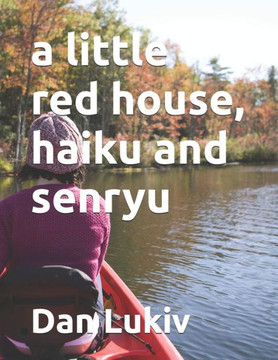 A little red house, haiku and senryu