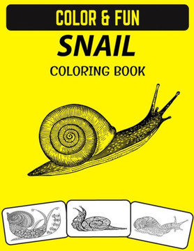 Snail Coloring Book: Fantastic Sea Animal Snail Coloring Book