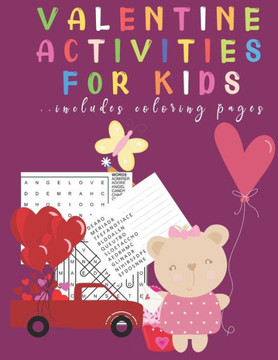 Valentine Activities For Kids: A Collection of Fun and Easy To Color Coloring Pages, Word Scramble and Word Search Puzzle Unique Valentines Day Gifts - Large Print