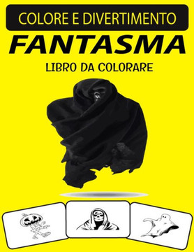 Fantasma Libro Da Colorare: Libro da colorare fantasma divertente per bambini in età prescolare, bambini e adulti
