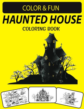 Haunted House Coloring Book: An Excellent Funny Halloween Haunted House Coloring Book for Adults