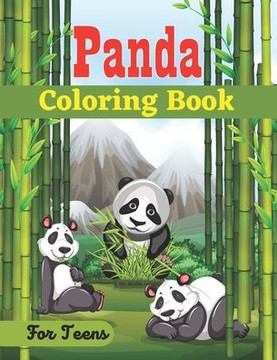 PANDA Coloring Book For Teens: A Panda Coloring Book Find Relaxation And Mindfulness with Stress Relieving Color Pages Relaxation on Stress Relief (T