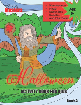 Halloween Activity Book for Kids: Mazes, Dot to Dot, Coloring, Word Search and Lots More Fun Activities! - Large Print