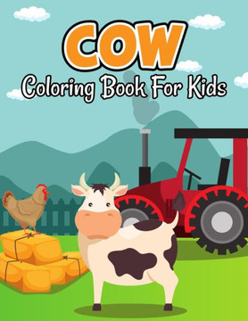 Cow Coloring Book for Kids: Cute and Unique Coloring Activity Book for Toddler, Preschooler & Kids Ages 4-8