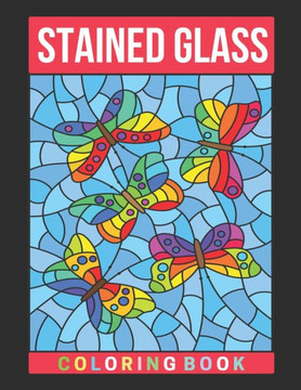 Stained Glass Coloring Book: Activity Coloring Book for Adults Relaxation and Stress Relief