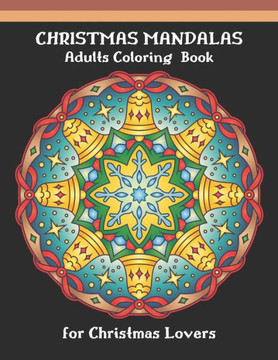Christmas Mandalas Adults Coloring Book For Christmas Lovers