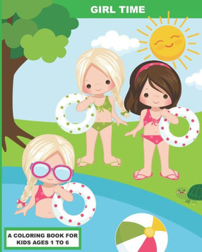 Girl Time: A Coloring Book for Preschoolers