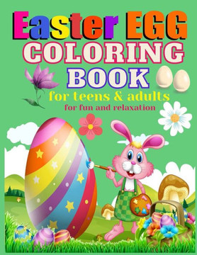Easter Egg coloring book for teens & adults for fun and relaxation: Happy Easter Mandala egg coloring book, Easter activity book for all ages, Cute ma
