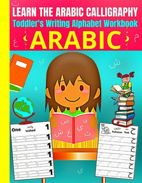 Toddler's Arabic Writing Alphabet Workbook - learn arabic calligraphy: for beginners kids - Bilingual Early Learning & Easy Teaching Arabic Books for