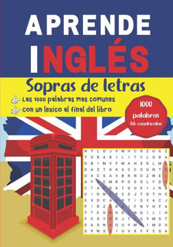 Aprende Inglés Sopras de letras 1000 palabras, 66 cuadrículas - Las 1000 palabras más comunes - Con un léxico al final del libro: Vocabulario inglés /