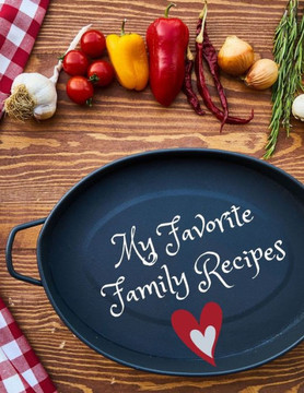My Favorite Family Recipes