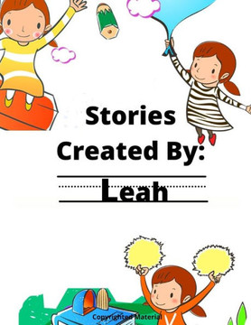 Stories Created By: Leah