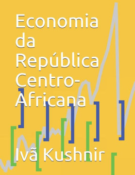 Economia da República Centro-Africana Economia da República Centro-Africana