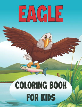 Eagle Coloring Book For Kids: 50 Baby Eagle Coloring Pages