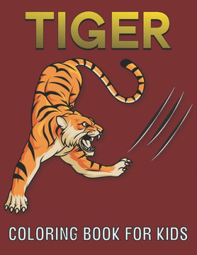 Tiger Coloring Book For Kids: cool Tiger Designs